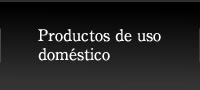 Productos de uso doméstico